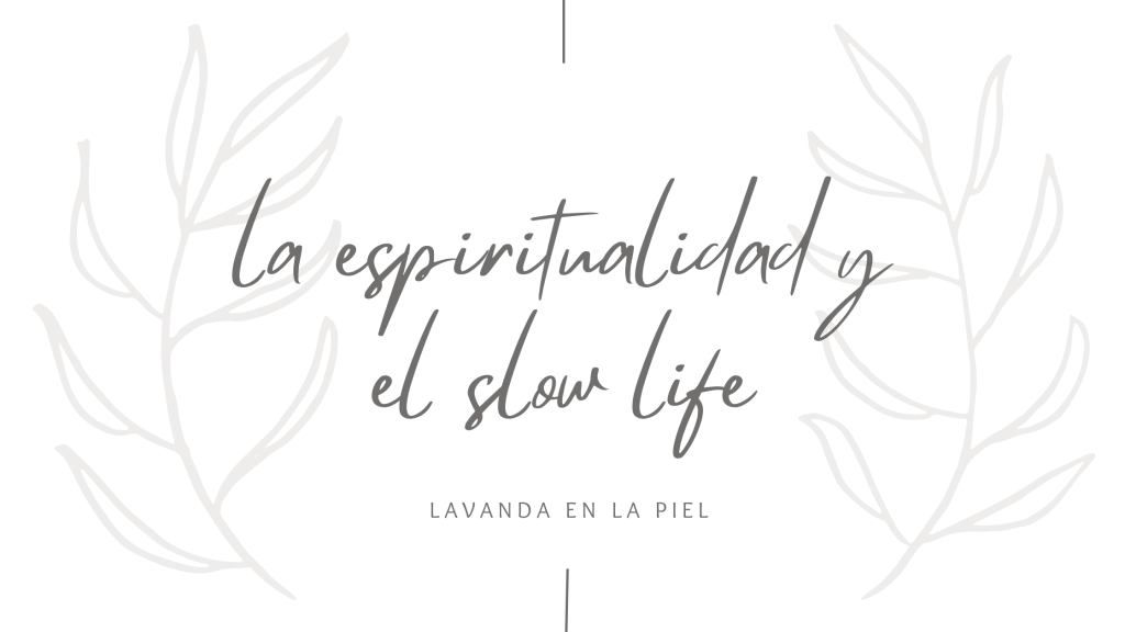 En busca de la paz interior: explorando la espiritualidad y el slow&nbsp;life