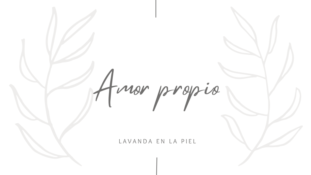 Amor propio: el primer paso para una vida plena y&nbsp;feliz